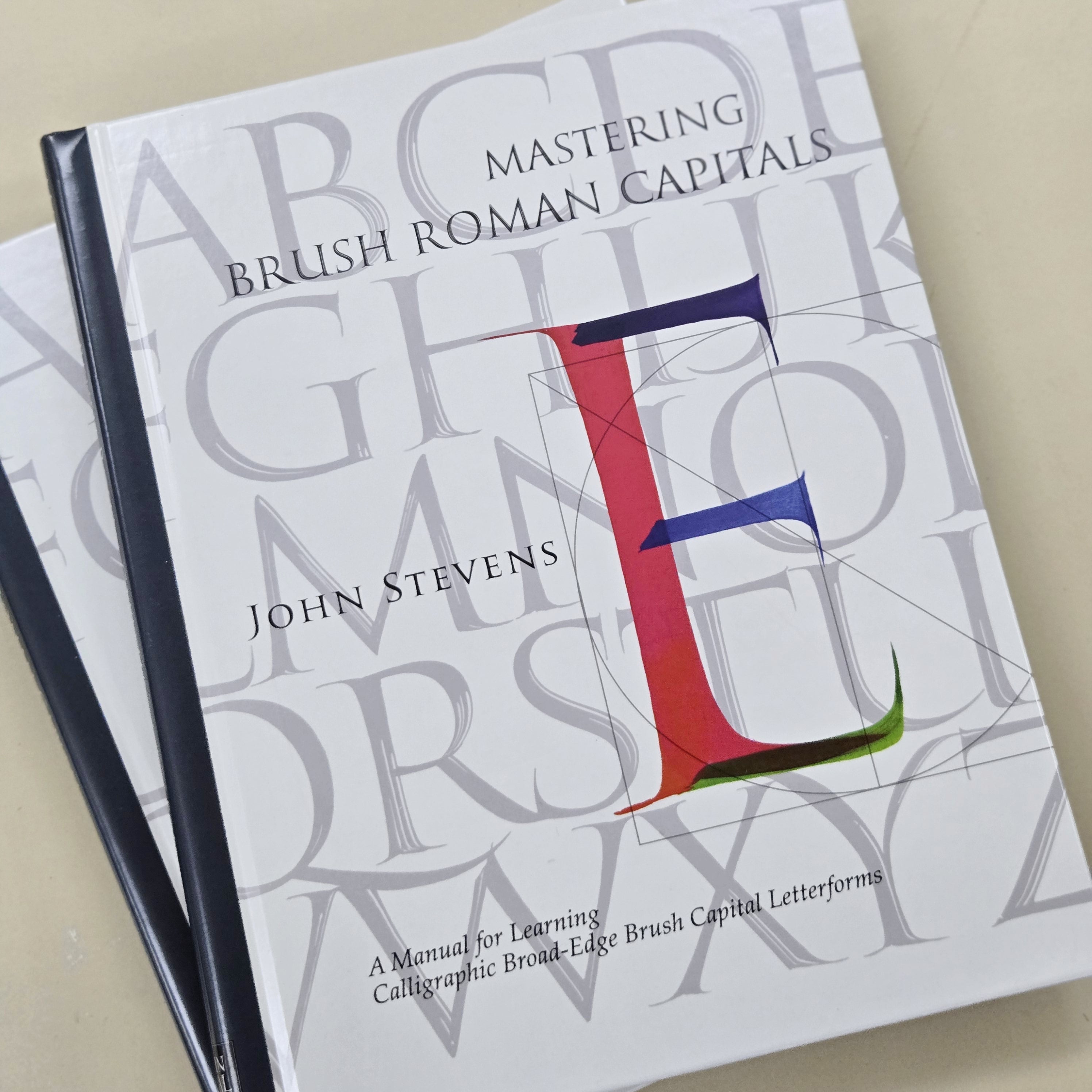 Mastering Brush Roman Capitals by John Stevens