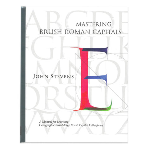Mastering Brush Roman Capitals by John Stevens
