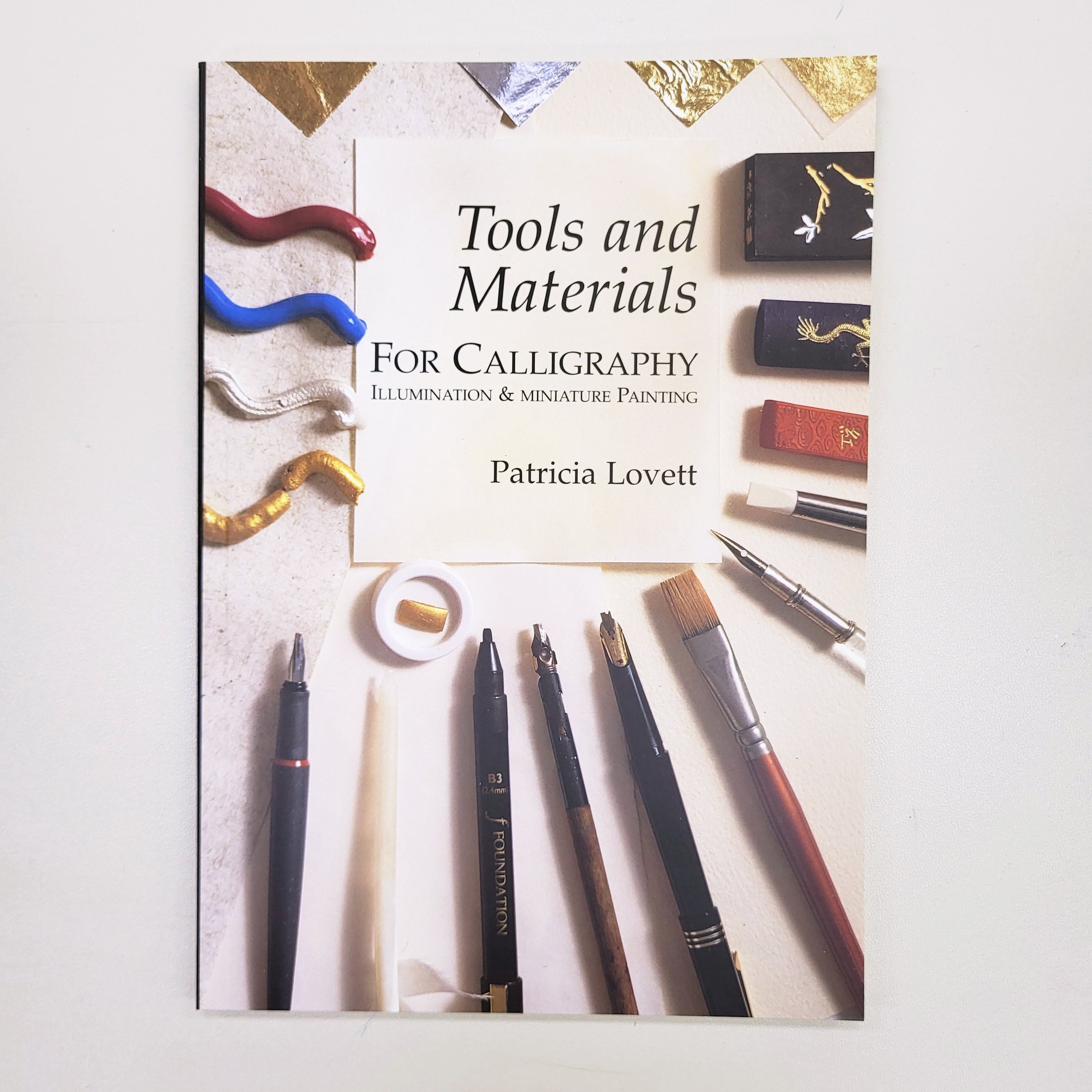 Tools and Materials for Calligraphy Patricia Lovett